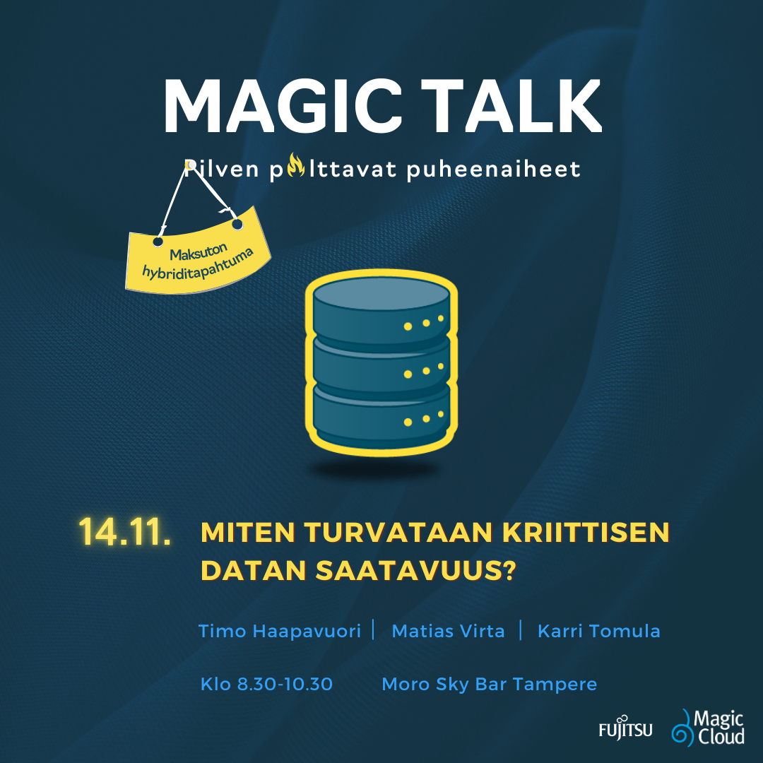 Magic Talk – Miten turvataan kriittisen datan saatavuus?